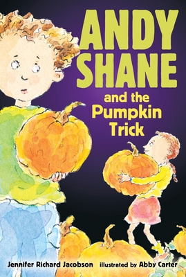 Andy Shane and the Pumpkin Trick By Jennifer Richard Jacobson, Abby Carter (Illustrator) Cover Image