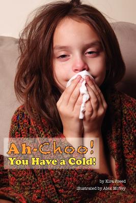 Cover for Ah-Choo! You Have a Cold!
