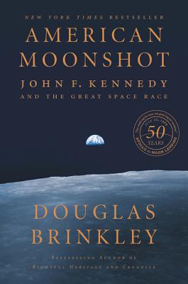 American Moonshot: John F. Kennedy and the Great Space Race By Douglas Brinkley Cover Image