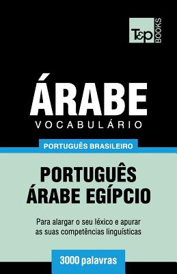 Vocabulário Português Brasileiro-Árabe - 3000 palavras: Árabe Egípcio Cover Image