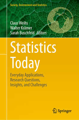 Statistics Today: Everyday Applications, Research Questions, Insights, and Challenges (Society)
