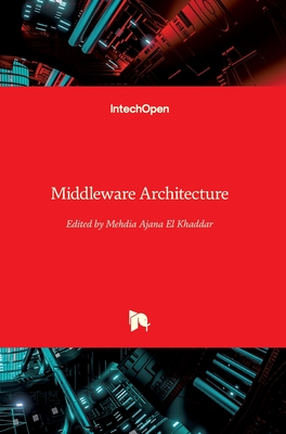 Middleware Architecture By Mehdia Ajana El Khaddar (Editor) Cover Image