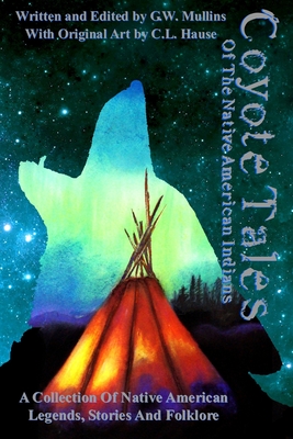 Coyote Tales Of The Native American Indians Cover Image