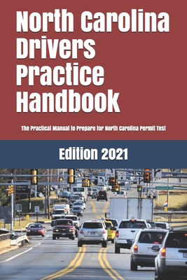 North Carolina Drivers Practice Handbook: The Manual to prepare for North Carolina Permit Test - More than 300 Questions and Answers By Learner Editions Cover Image