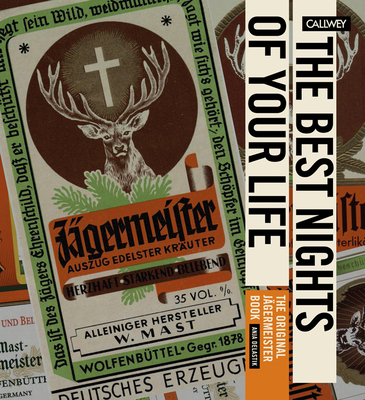 The Best Nights of Your Life: The Original Jägermeister Book By Anja Delastik Cover Image