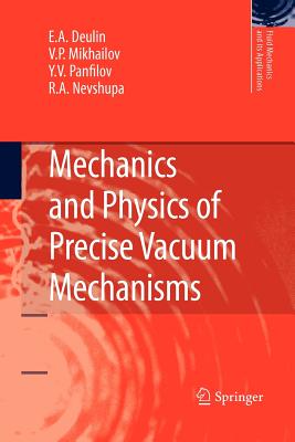Mechanics and Physics of Precise Vacuum Mechanisms (Fluid Mechanics and Its Applications #91)