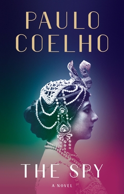 The Spy: A novel By Paulo Coelho Cover Image