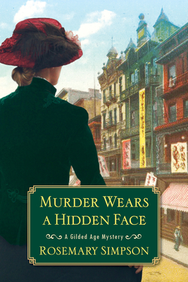 Murder Wears a Hidden Face (A Gilded Age Mystery #8) By Rosemary Simpson Cover Image