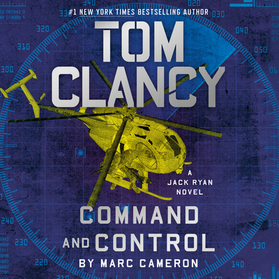 Tom Clancy Command and Control (A Jack Ryan Novel #23) By Marc Cameron, Scott Brick (Read by) Cover Image