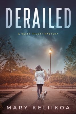 Derailed (A Kelly Pruett Mystery #1)
