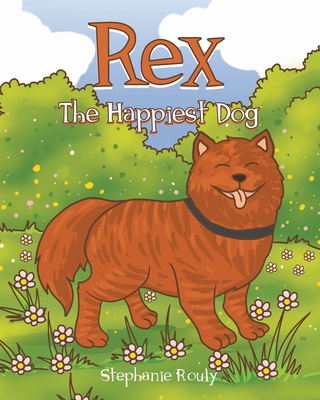 Rex: The Happiest Dog Cover Image