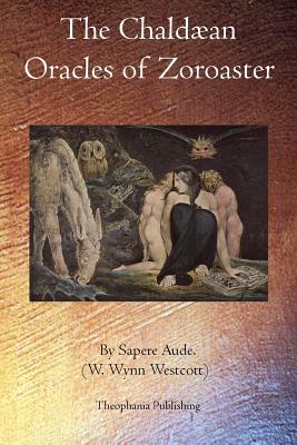 The Chaldæan Oracles of Zoroaster Cover Image