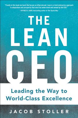 The Lean Ceo: Leading the Way to World-Class Excellence Cover Image
