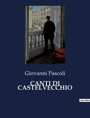 Canti Di Castelvecchio Cover Image