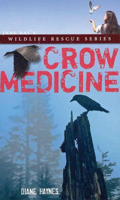 Crow Medicine (Jane Ray's Wildlife Rescue #2) Cover Image