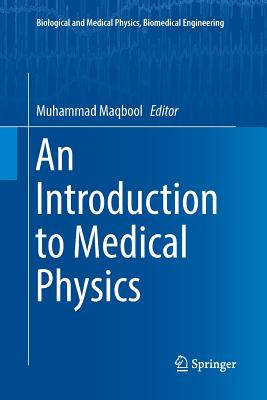 An Introduction to Medical Physics (Biological and Medical Physics)
