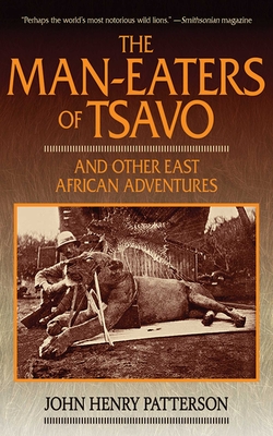 The Man-Eaters of Tsavo: And Other East African Adventures Cover Image