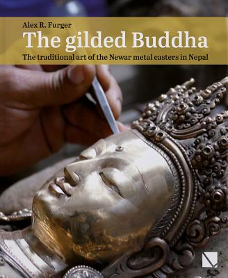 The Gilded Buddha: The Traditional Art of the Newar Metal Casters in Nepal Cover Image