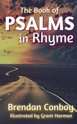 The book of PSALMS in Rhyme By Brendan Conboy, Grant Harman (Illustrator) Cover Image