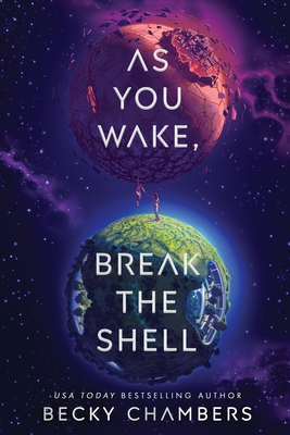 As You Wake, Break the Shell: A Novel