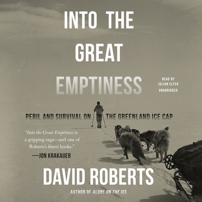 Into the Great Emptiness: Peril and Survival on the Greenland Ice Cap  (Compact Disc) | The Book Table