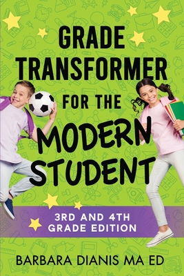 Grade Transformer for the Modern Student By Barbara Dianis Cover Image