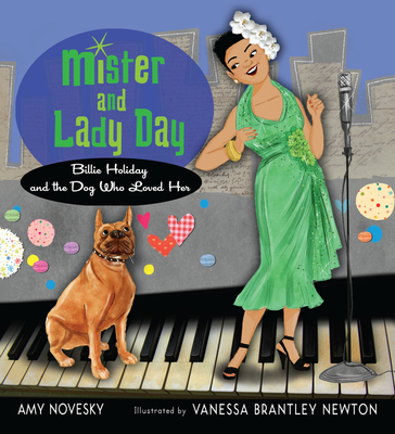 Mister and Lady Day: Billie Holiday and the Dog Who Loved Her Cover Image