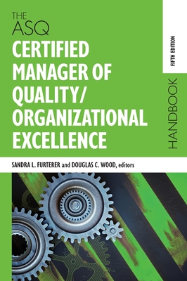 The ASQ Certified Manager of Quality/Organizational Excellence Handbook Cover Image