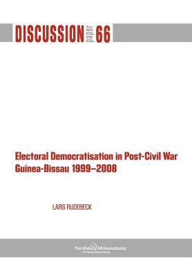 Electoral Democratisation in Post-Civil War Guinea-Bissau 1999-2008