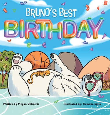 Bruno's Best Birthday: Children's book about friendship and overcoming challenges Cover Image