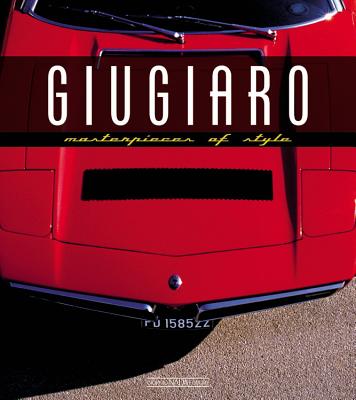 Giugiaro: Masterpieces of Style By Luciano Greggio (Editor) Cover Image