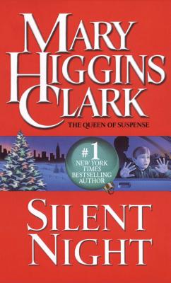 Silent Night: A Christmas Suspense Story By Mary Higgins Clark Cover Image