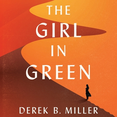 The Girl in Green Lib/E By Derek B. Miller, Will Damron (Read by) Cover Image