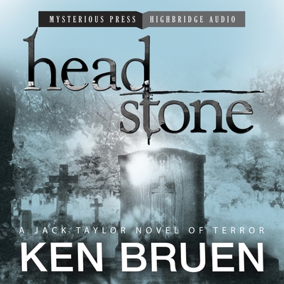 Headstone: A Jack Taylor Novel By Ken Bruen, John Lee (Read by) Cover Image
