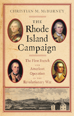 The Rhode Island Campaign: The First French and American Operation in the Revolutionary War
