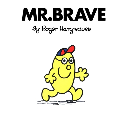 Mr. Brave (Mr. Men and Little Miss) By Roger Hargreaves Cover Image