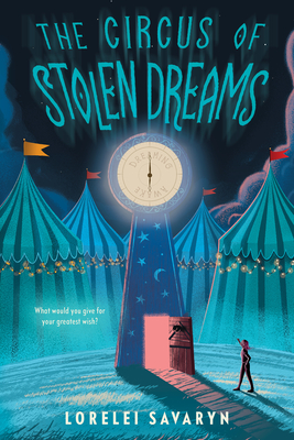 The Circus of Stolen Dreams By Lorelei Savaryn Cover Image