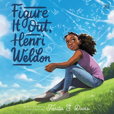 Figure It Out, Henri Weldon By Tanita S. Davis, Karen Malina White (Read by) Cover Image