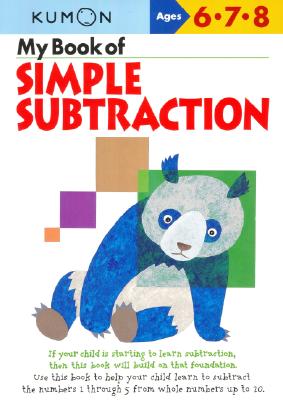 My Book of Simple Subtraction (Kumon Workbooks) By Kumon Publishing (Manufactured by) Cover Image