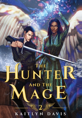 The Hunter and the Mage By Kaitlyn Davis Cover Image
