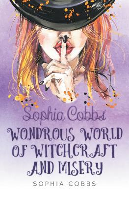 Sophia Cobbs' Wondrous World of Witchcraft and Misery Cover Image