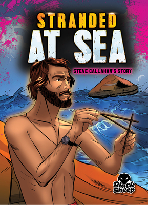 Stranded at Sea: Steve Callahan's Story By Betsy Rathburn, Alexandra Conkins (Illustrator), Gerardo Sandoval (Inked or Colored by) Cover Image