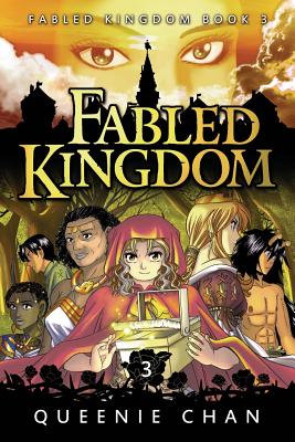 Fabled Kingdom: Book 3 By Queenie Chan, Queenie Chan (Illustrator) Cover Image