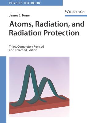 Atoms, Radiation, and Radiation Protection (Physics Textbook)