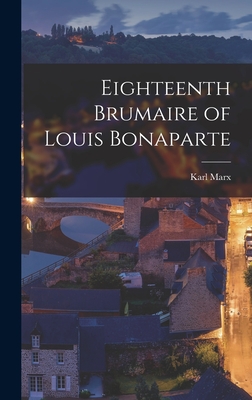 Eighteenth Brumaire of Louis Bonaparte Cover Image