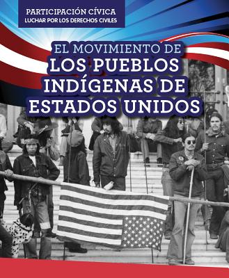 El Movimiento de Los Pueblos Indígenas de Estados Unidos (American Indian Rights Movement) Cover Image
