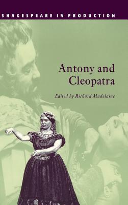 Antony and Cleopatra (Shakespeare in Production) Cover Image