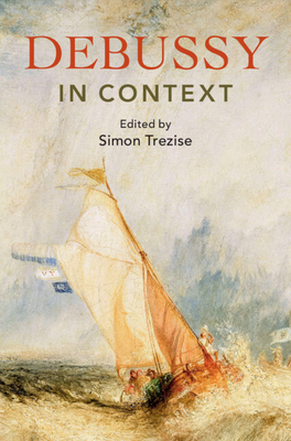 Debussy in Context (Composers in Context) Cover Image