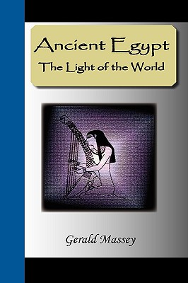 Ancient Egypt The Light Of The World A Work Of