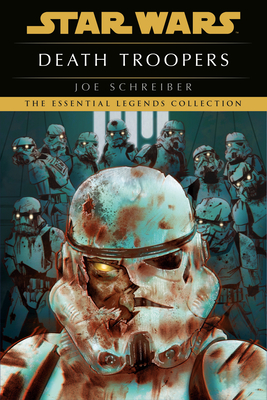 Death Troopers: Star Wars Legends (Star Wars - Legends) By Joe Schreiber Cover Image